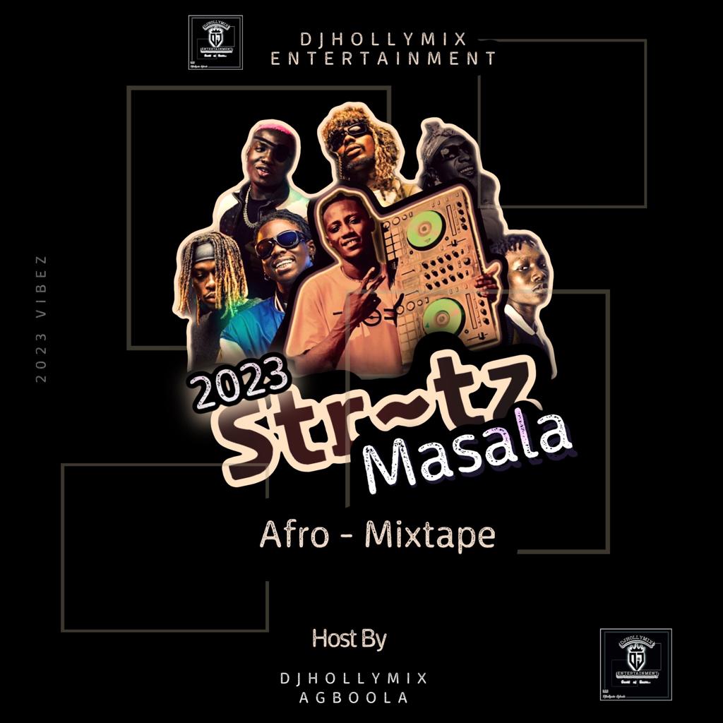 Djhollymix Agboola Street Masala 2023 Afro Mixtape