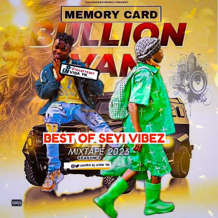 DJ Vida YK Best Of Seyi Vibez Mixtape
