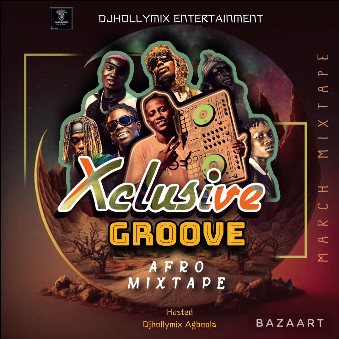Djhollymix Agboola Xclusive Groove Afro Mixtape
