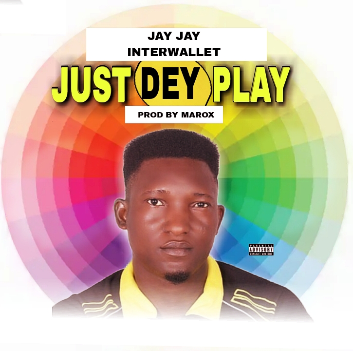 Jay Jay Interwallet Just Dey Play